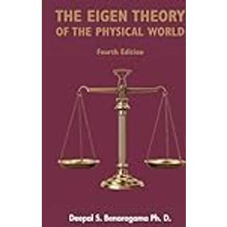 The Eigen Theory of the Physical World - Fourth Edition