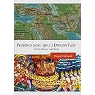 Probings into India’s Distant Past