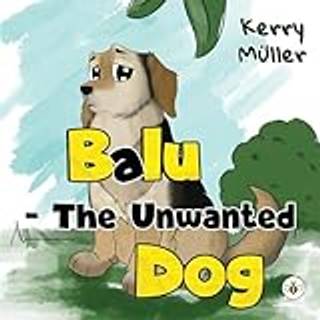 Balu - The Unwanted Dog