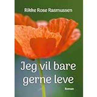 Jeg vil bare gerne leve