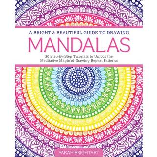 A Bright & Beautiful Guide to Drawing Mandalas