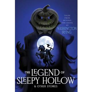 The Legend of Sleepy Hollow & Other Stories