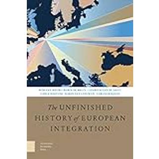The Unfinished History of European Integration