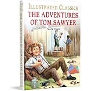 The Adventures of Tom Sawyer : llustrated Children Classic