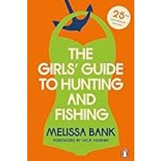 The Girls' Guide to Hunting and Fishing