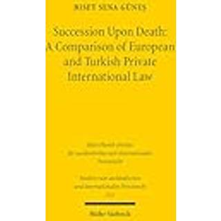 Succession Upon Death: A Comparison of European and Turkish Private International Law