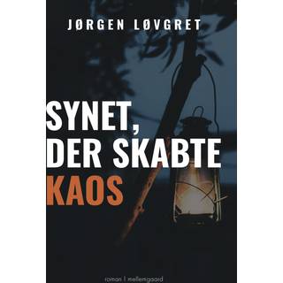 Synet, der skabte kaos