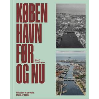 København før og nu – Byen fra skyen