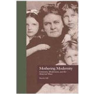 Mothering Modernity