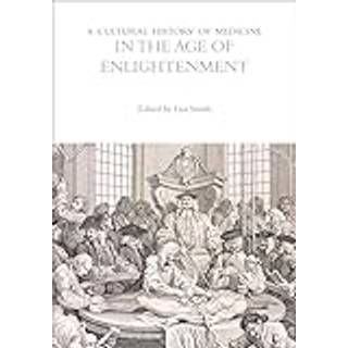 A Cultural History of Medicine in the Age of Enlightenment