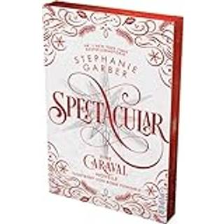 Stephanie Garber - Spectacular