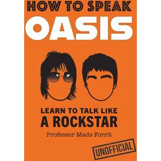 How to Speak Oasis