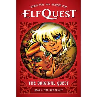 ElfQuest: The Original Quest: Book 1 - Fire and Flight