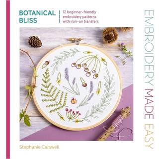 Embroidery Made Easy: Botanical Bliss