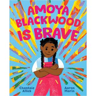 Amoya Blackwood Is Brave