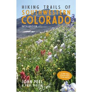 Hiking Trails of Southwestern Colorado, Fifth Edition