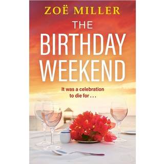 The Birthday Weekend