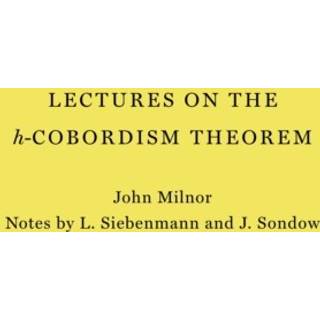 Lectures on the h-Cobordism Theorem