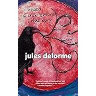 i heard a crow before i was born