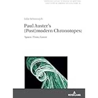 Paul Auster's (Post)modern Chronotopes: