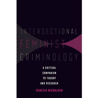 Intersectional Feminist Criminology