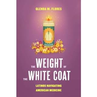 The Weight of the White Coat