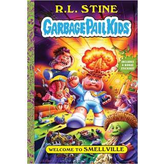 Welcome to Smellville (Garbage Pail Kids Book 1)