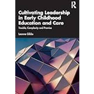 Cultivating Leadership in Early Childhood Education and Care