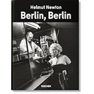 Helmut Newton. Berlin, Berlin
