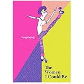 The Women I Could Be