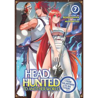 Headhunted to Another World: From Salaryman to Big Four! Vol. 7