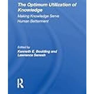 The Optimum Utilization Of Knowledge
