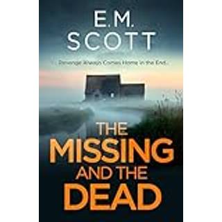 The Missing and the Dead (DI Thomas Maitland 1) : A missing teacher, a disgraced detective, and a deadly obsession—where guilt and revenge collide.