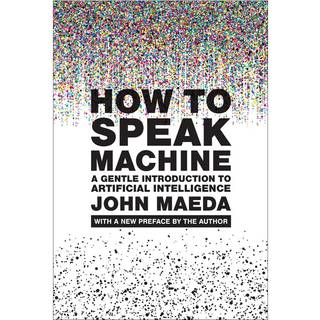 How to Speak Machine, with a new preface by the author