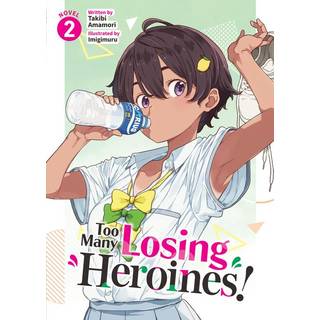 Too Many Losing Heroines! (Light Novel) Vol. 2