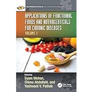 Applications of Functional Foods and Nutraceuticals for Chronic Diseases