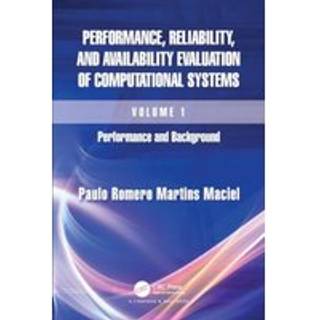 Performance, Reliability, and Availability Evaluation of Computational Systems, Volume I