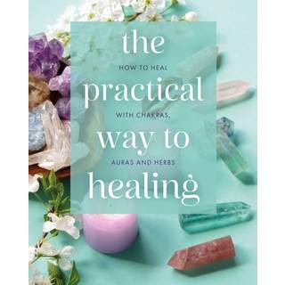 The Practical Way to Healing