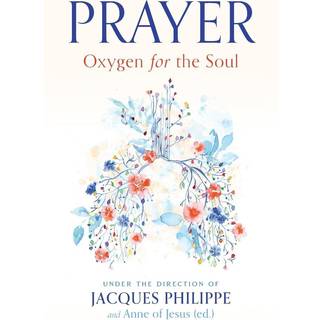 Prayer: Oxygen for the Soul