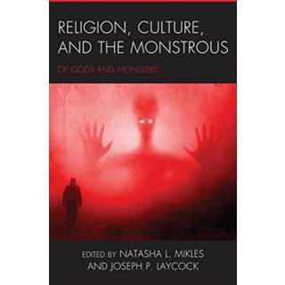 Religion, Culture, and the Monstrous