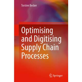 Optimising and Digitising Supply Chain Processes
