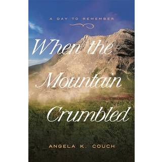 When the Mountain Crumbled