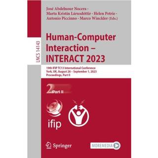 Human-Computer Interaction – INTERACT 2023: 19th IFIP... (Bog, Paperback / softback, Engelsk)