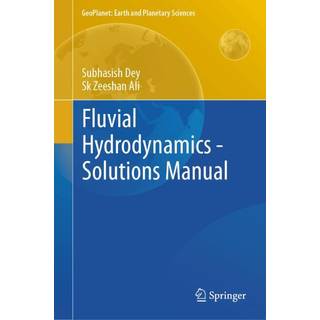 Fluvial Hydrodynamics - Solutions Manual