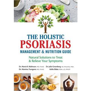 The Holistic Psoriasis Management and Nutrition Guide