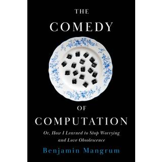 The Comedy of Computation
