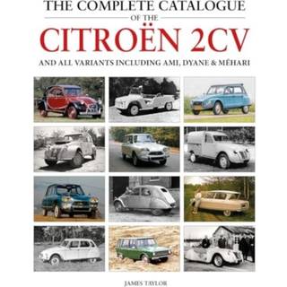 The Complete Catalogue of the Citroen 2CV and all variants including AMI, Dyane & Mehari