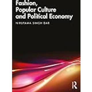 Fashion, Popular Culture and Political Economy