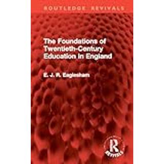 The Foundations of Twentieth-Century Education in England