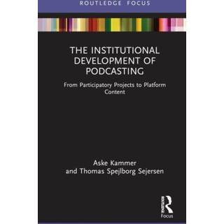 The Institutional Development of Podcasting
